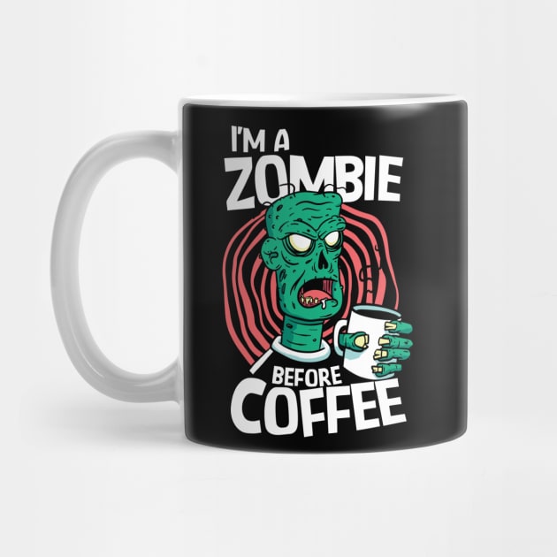 Zombie Before Coffee // Funny Halloween Coffee Addict by SLAG_Creative